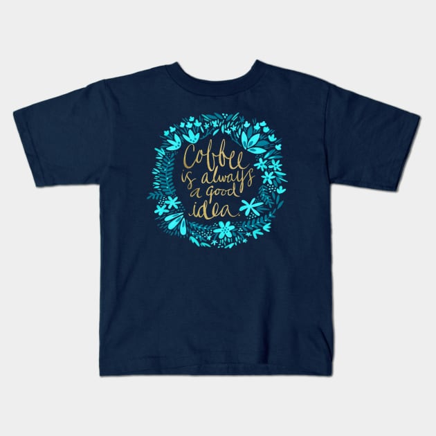 Coffee - Blue & Gold Kids T-Shirt by CatCoq